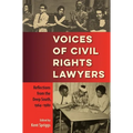 Voices of Civil Rights Lawyers: Reflections from the Deep South, 1964-1980