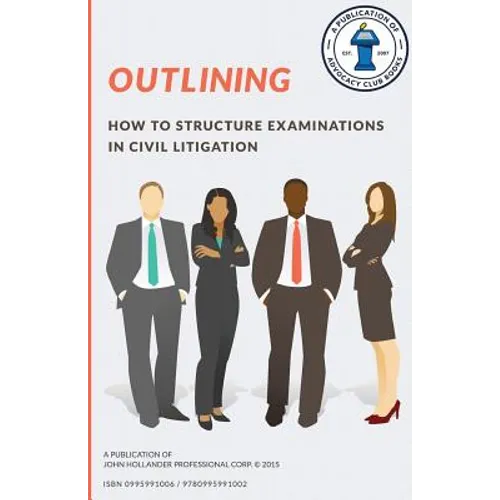 Outlining: How to structure examinations in civil litigation