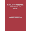 Barbados Records. Marriages, 1643-1800: Volume I