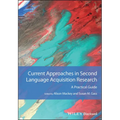 Current Approaches in Second Language Acquisition Research: A Practical Guide