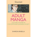 Adult Manga: Culture and Power in Contemporary Japanese Society