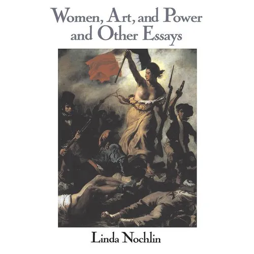 Women, Art, and Power and Other Essays - Paperback