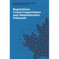 Regulations, Crown Corporations and Administrative Tribunals: Royal Commission