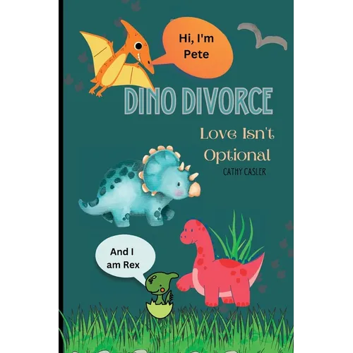 Dino Divorce: Dino Divorce will help open the discussion on the different topics associated with divorce: feelings; a different home; new friends; fam - Paperback