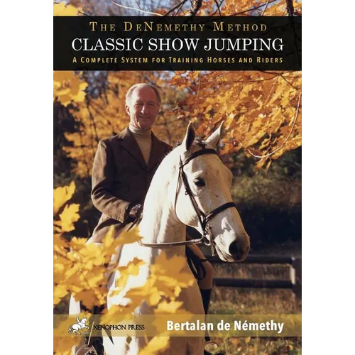 Classic Show Jumping: The de Nemethy Method - Paperback