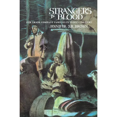 Strangers in Blood: Fur Trader Company Families in Indian Country - Paperback