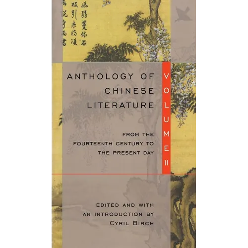 Anthology of Chinese Literature: Volume II: From the Fourteenth Century to the Present Day - Paperback