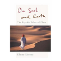 On Soul and Earth: The Psychic Value of Place