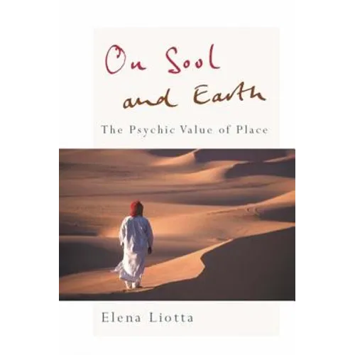 On Soul and Earth: The Psychic Value of Place