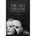 The Day I Became The Spider Killer: A Memoir Of Trauma, Tragedy & Survival