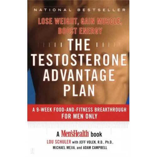 The Testosterone Advantage Plan: Lose Weight, Gain Muscle, Boost Energy - Paperback