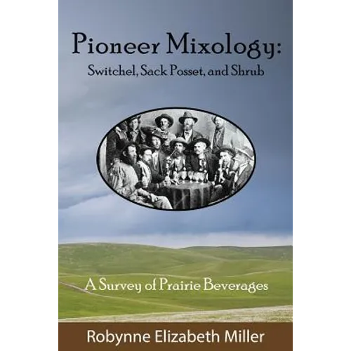 Pioneer Mixology: Switchel, Sack Posset and Shrub