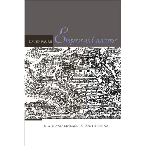 Emperor and Ancestor: State and Lineage in South China - Hardcover