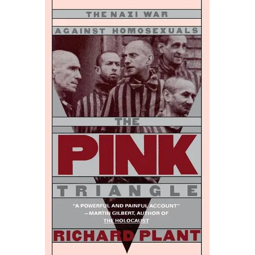 The Pink Triangle: The Nazi War Against Homosexuals - Paperback
