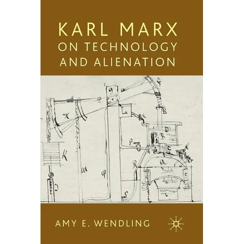 Karl Marx on Technology and Alienation