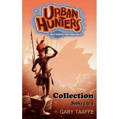 Urban Hunters Collection Books 1 to 3: Billy's Gotta Find Some Girls - Paperback
