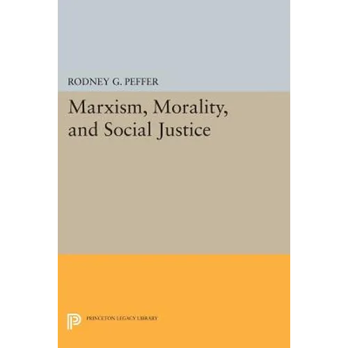 Marxism, Morality, and Social Justice