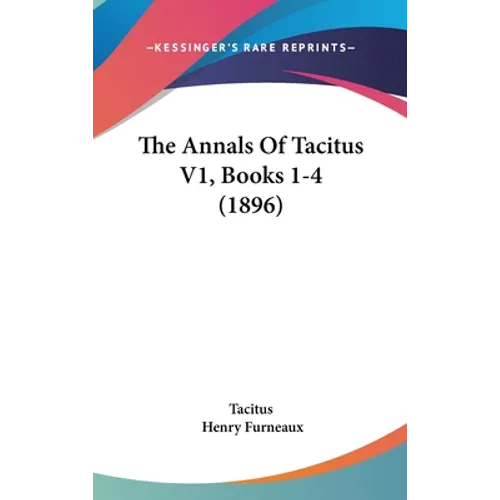 The Annals Of Tacitus V1, Books 1-4 (1896) - Hardcover