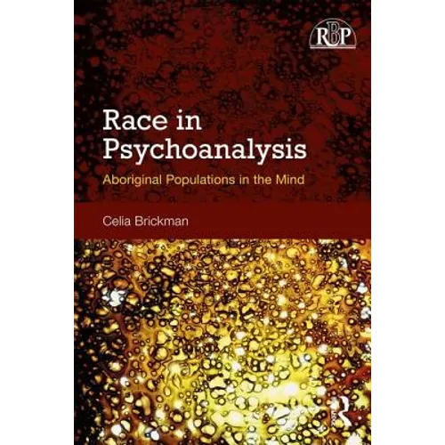 Race in Psychoanalysis: Aboriginal Populations in the Mind