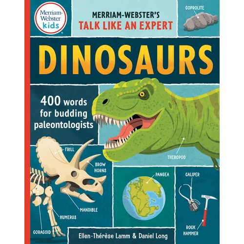 Dinosaurs: 400 Words for Budding Paleontologists - Dinosaur Dictionary from Merriam-Webster - Makes a Great Gift - Hardcover