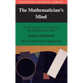 The Mathematician's Mind: The Psychology of Invention in the Mathematical Field