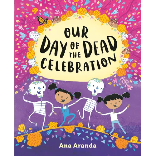 Our Day of the Dead Celebration - Hardcover