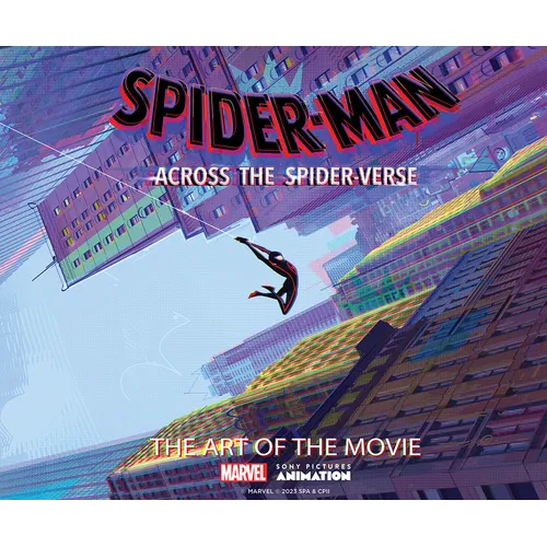 Spider-Man: Across the Spider-Verse: The Art of the Movie