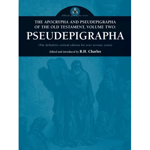 The Apocrypha and Pseudepigrapha of the Old Testament, Volume Two: Pseudepigrapha - Paperback