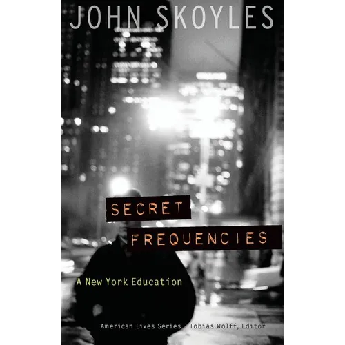 Secret Frequencies: A New York Education - Paperback