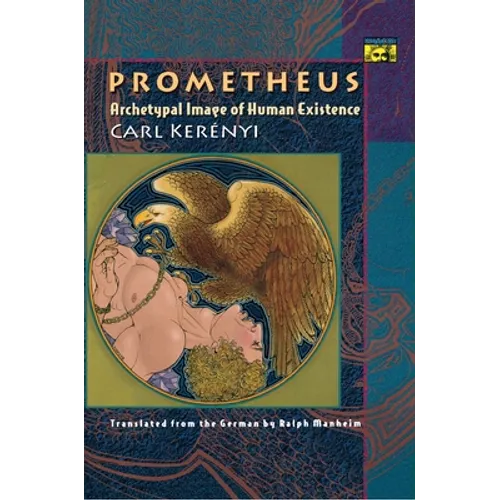 Prometheus: Archetypal Image of Human Existence