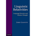 Linguistic Relativities: Language Diversity and Modern Thought