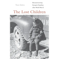 The Lost Children: Reconstructing Europe's Families After World War II