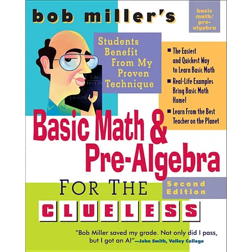 Bob Miller's Basic Math and Pre-Algebra for the Clueless, 2nd Ed.