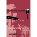 We Got the Neutron Bomb: The Untold Story of L.A. Punk