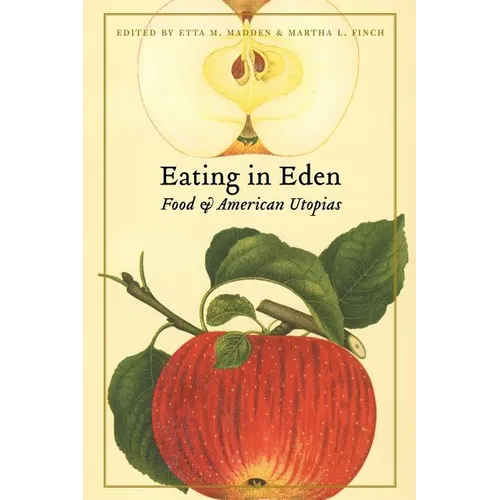 Eating in Eden: Food and American Utopias - Paperback