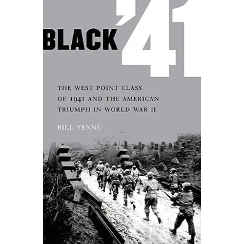 Black '41: The West Point Class of 1941 and the American Triumph in World War II - Paperback