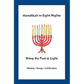 Hanukkah in Eight Nights: Bring the Past to Light
