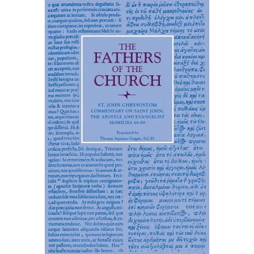 Commentary on Saint John and the Apostle and Evalngelist Homilies 48-88 - Paperback