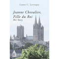 Jeanne Chevalier, Fille du Roi: Her Story