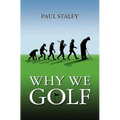 Why We Golf