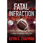 Fatal Infraction: A Mike Stoneman Thriller - Paperback