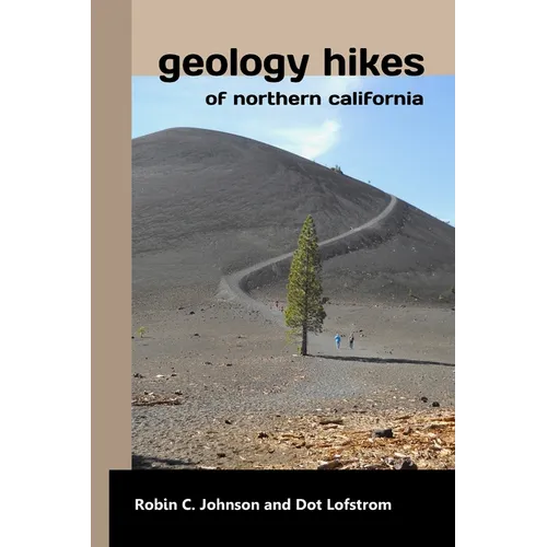 Geology Hikes of Northern California - Paperback