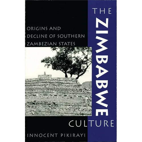 The Zimbabwe Culture: Origins and Decline of Southern Zambezian States - Paperback