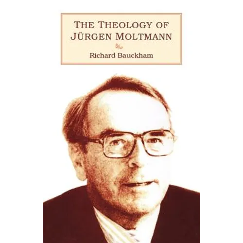 Theology of Jürgen Moltmann - Paperback