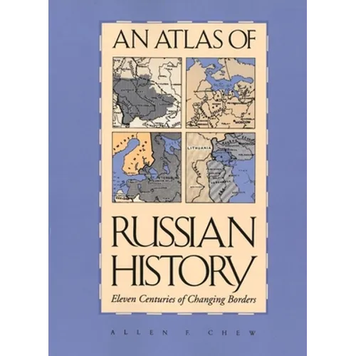 An Atlas of Russian History, Revised Edition - Paperback