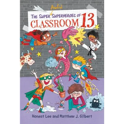 The Super Awful Superheroes of Classroom 13 - Hardcover