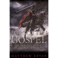 Forgotten Gospel: The Original Message of a Conquering King