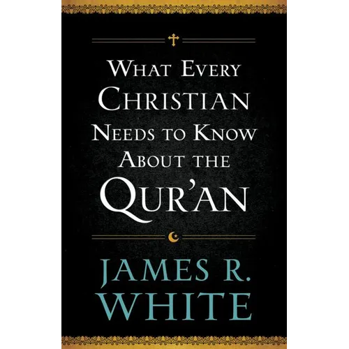 What Every Christian Needs to Know about the Qur'an - Paperback