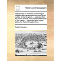 The peerage of Scotland, containing an historical and geneological account of the nobility of that kingdom, ... collected from the public records, and