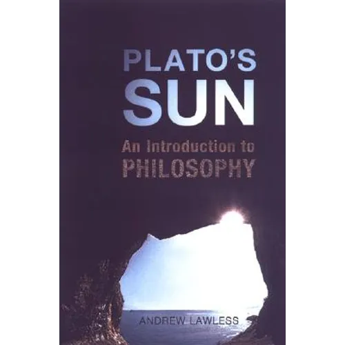 Plato's Sun: An Introduction to Philosophy - Paperback